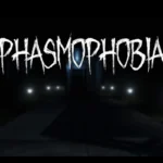 Phasmophobia